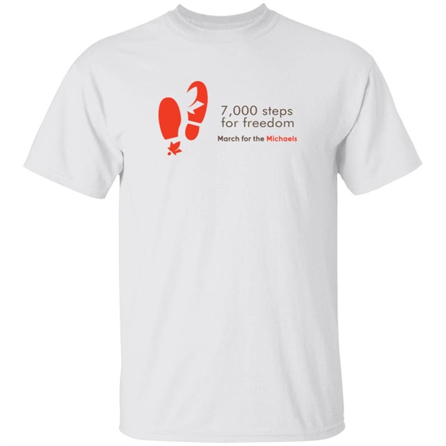 Hang - 7000 Steps For Freedom March For The Michaels T Shirt #Bringthemhome