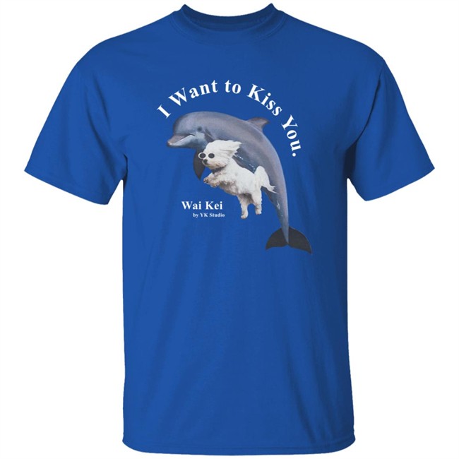 Wai Kei I Want To Kiss You Puppy Dolphin Jumping Shirt YK Studio HongVan - Wai Kei I Want To Kiss You Puppy Dolphin Jumping Shirt YK Studio
