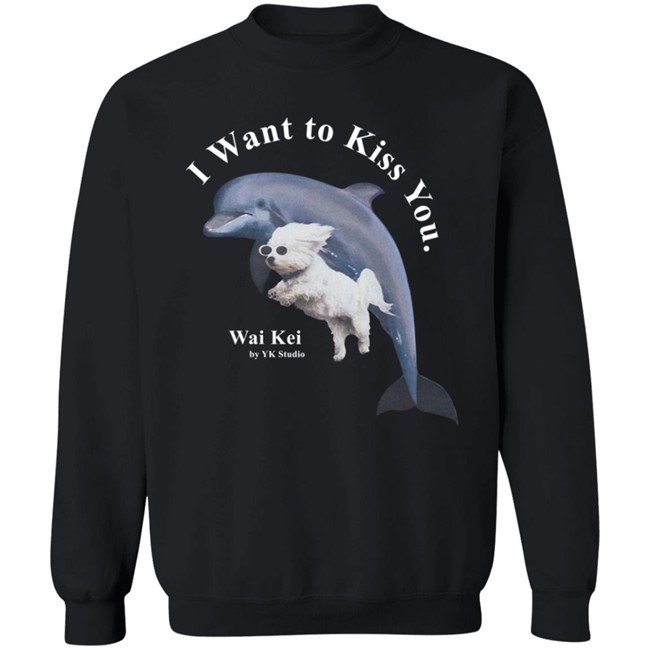 Wai Kei I Want To Kiss You Puppy Dolphin Jumping Shirt YK Studio HongVan - Wai Kei I Want To Kiss You Puppy Dolphin Jumping Shirt YK Studio