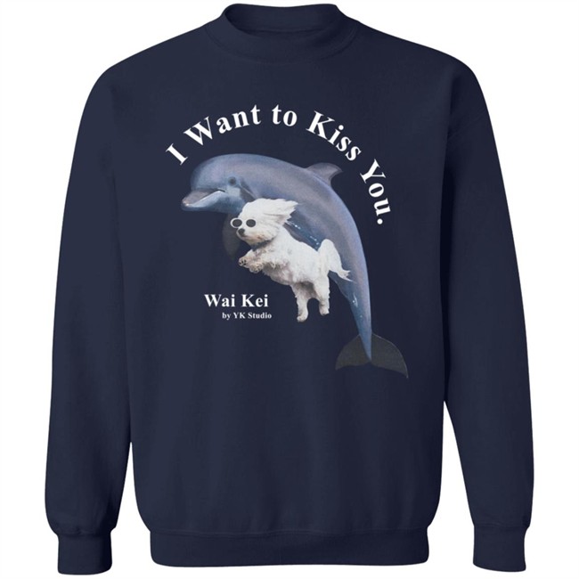 Wai Kei I Want To Kiss You Puppy Dolphin Jumping Shirt YK Studio HongVan - Wai Kei I Want To Kiss You Puppy Dolphin Jumping Shirt YK Studio