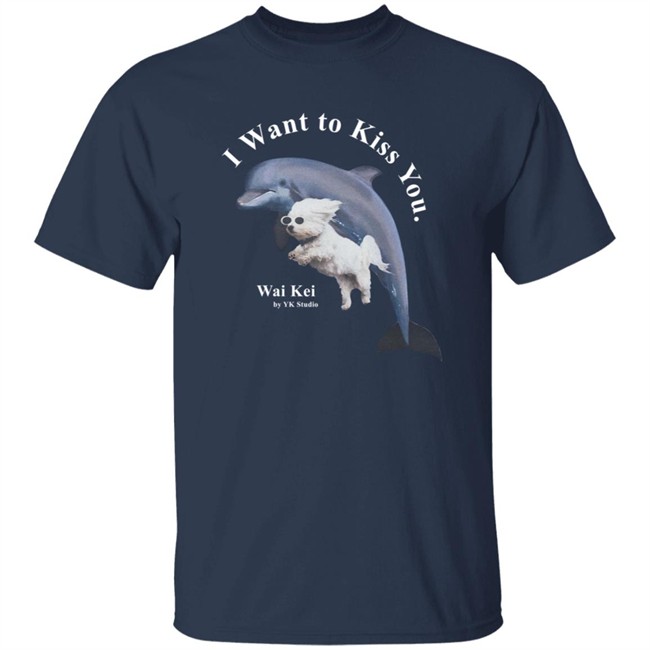 Wai Kei I Want To Kiss You Puppy Dolphin Jumping Shirt YK Studio HongVan - Wai Kei I Want To Kiss You Puppy Dolphin Jumping Shirt YK Studio