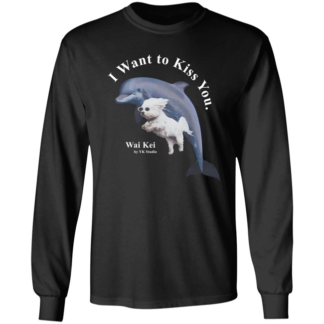 Wai Kei I Want To Kiss You Puppy Dolphin Jumping Shirt YK Studio HongVan - Wai Kei I Want To Kiss You Puppy Dolphin Jumping Shirt YK Studio