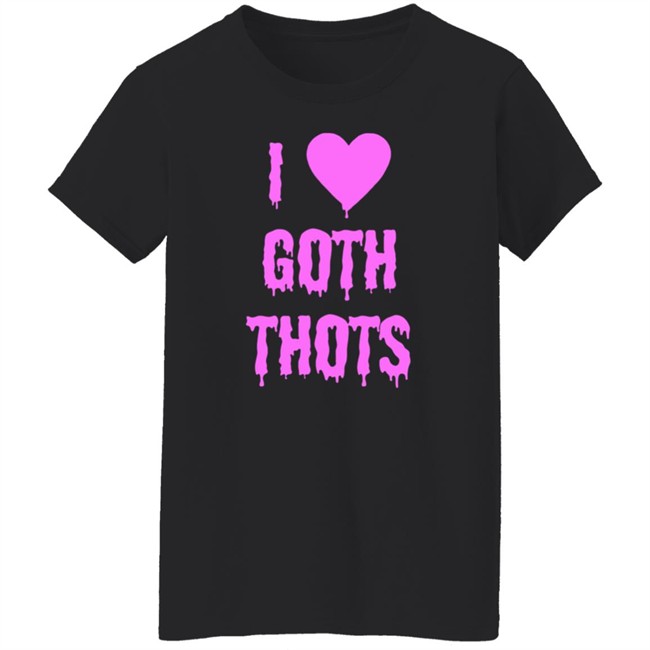 Hantless Merch I Love Goth Thots Shirt Duyen - Hantless Merch I Love Goth Thots Shirt