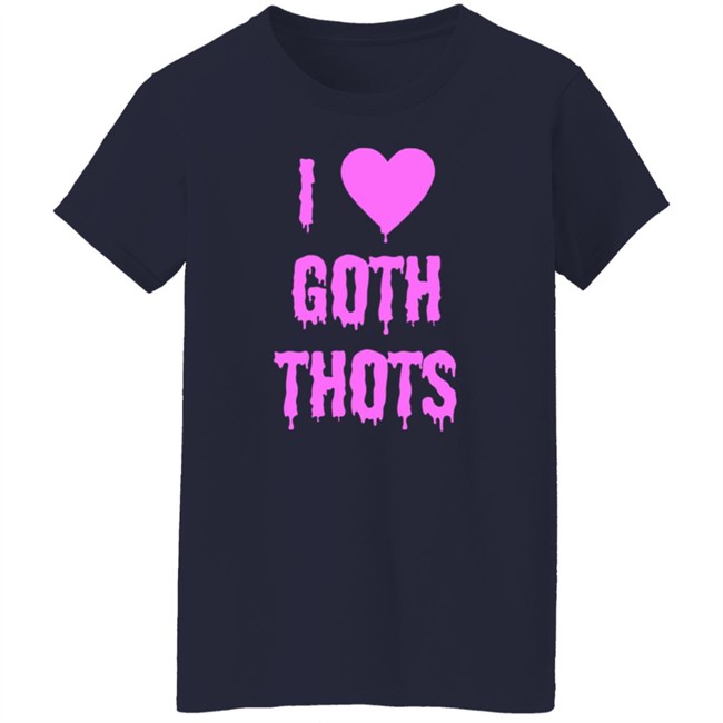Hantless Merch I Love Goth Thots Shirt Duyen - Hantless Merch I Love Goth Thots Shirt