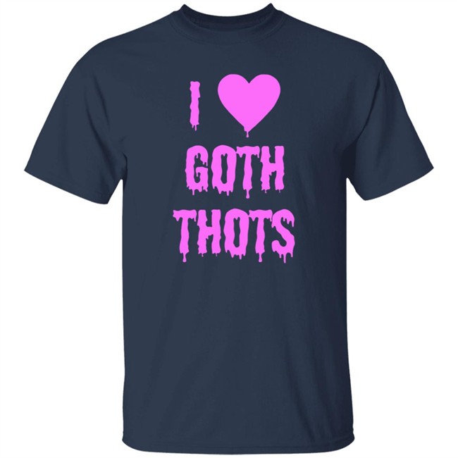 Hantless Merch I Love Goth Thots Shirt Duyen - Hantless Merch I Love Goth Thots Shirt