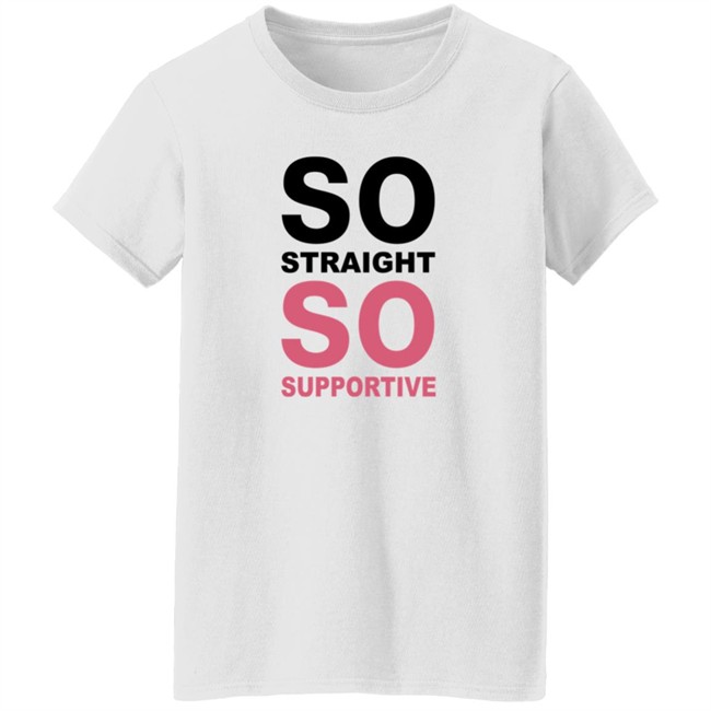 So Straight So Supportive Shirt The Stonewall Inn Duyen - So Straight So Supportive Shirt The Stonewall Inn
