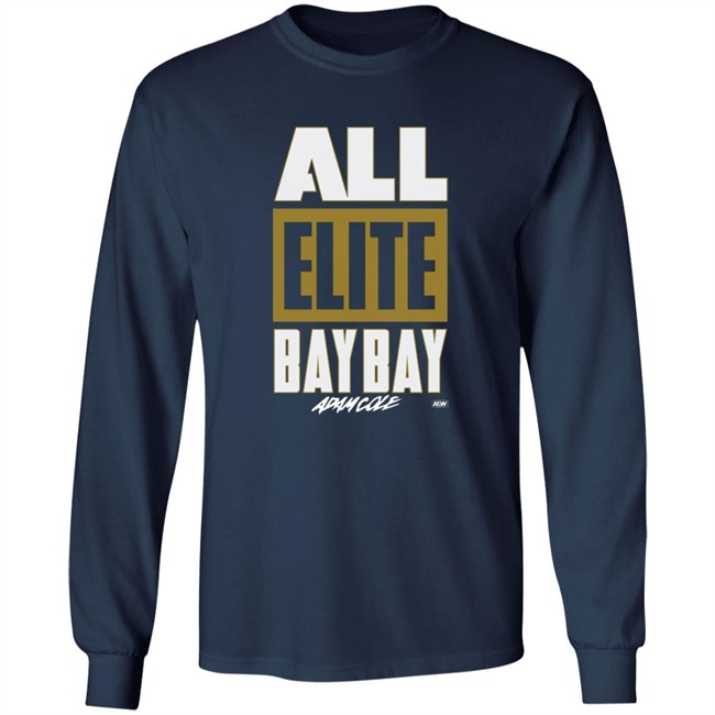 All Elite Bay Bay Shirt Adam Cole HongVan - All Elite Bay Bay Shirt Adam Cole