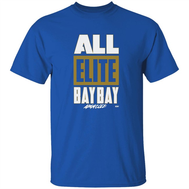 All Elite Bay Bay Shirt Adam Cole HongVan - All Elite Bay Bay Shirt Adam Cole
