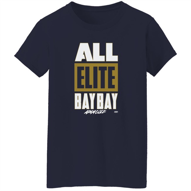All Elite Bay Bay Shirt Adam Cole HongVan - All Elite Bay Bay Shirt Adam Cole