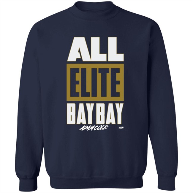 All Elite Bay Bay Shirt Adam Cole HongVan - All Elite Bay Bay Shirt Adam Cole