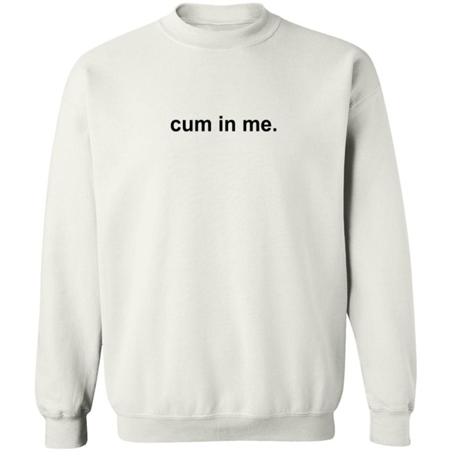 Cum In Me Shirt VlirtSG Wheatskins ThuHang - Cum In Me Shirt VlirtSG Wheatskins