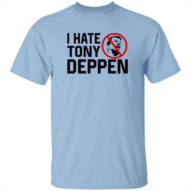 Tony Deppen Bigcartel I Hate Tony Deppen T Shirt Duc - Tony Deppen Bigcartel I Hate Tony Deppen T Shirt