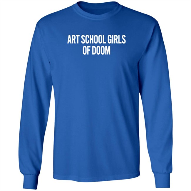 Art School Girls Of Doom Shirt Cazwell Loan - Art School Girls Of Doom Shirt Cazwell