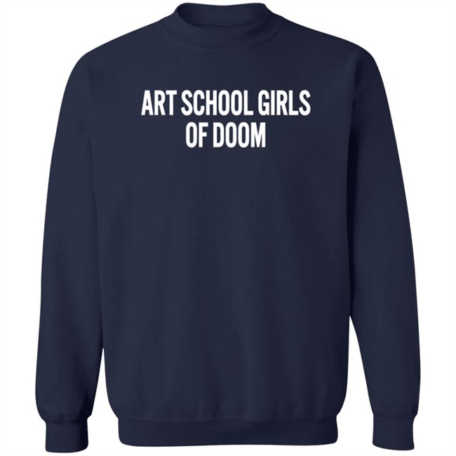 Art School Girls Of Doom Shirt Cazwell Loan - Art School Girls Of Doom Shirt Cazwell