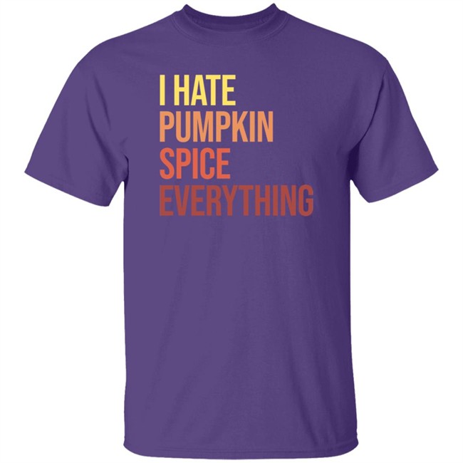 Hassan Sayyed Haus Urban I Hate Pumpkin Spice Everything Shirt Nhung - Hassan Sayyed Haus Urban I Hate Pumpkin Spice Everything Shirt