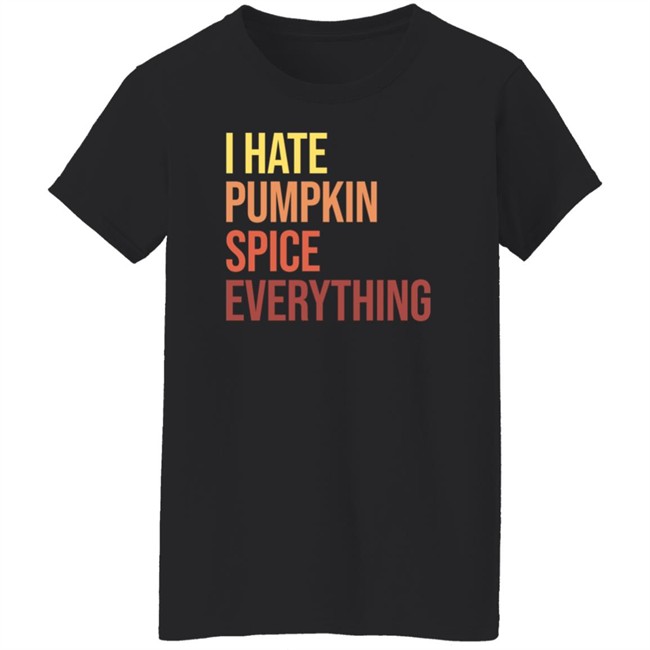 Hassan Sayyed Haus Urban I Hate Pumpkin Spice Everything Shirt Nhung - Hassan Sayyed Haus Urban I Hate Pumpkin Spice Everything Shirt
