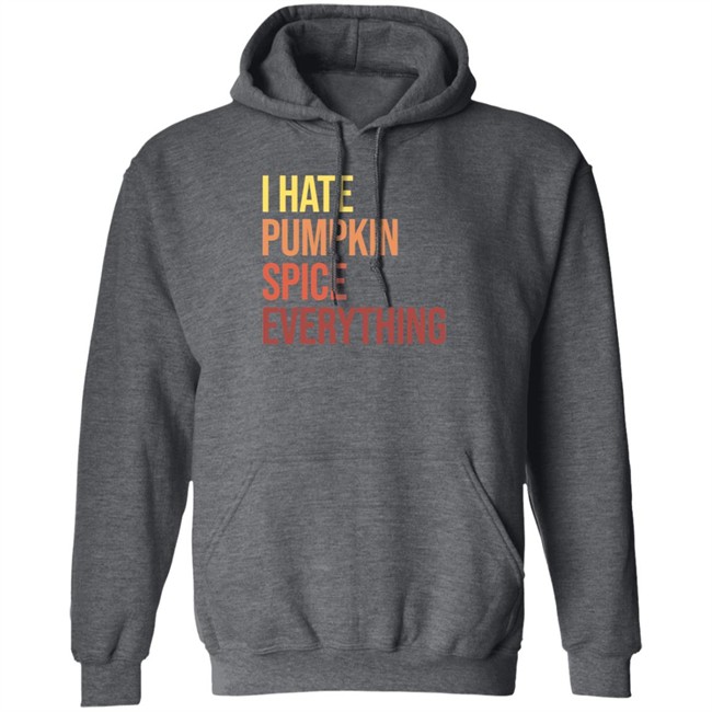 Hassan Sayyed Haus Urban I Hate Pumpkin Spice Everything Shirt Nhung - Hassan Sayyed Haus Urban I Hate Pumpkin Spice Everything Shirt
