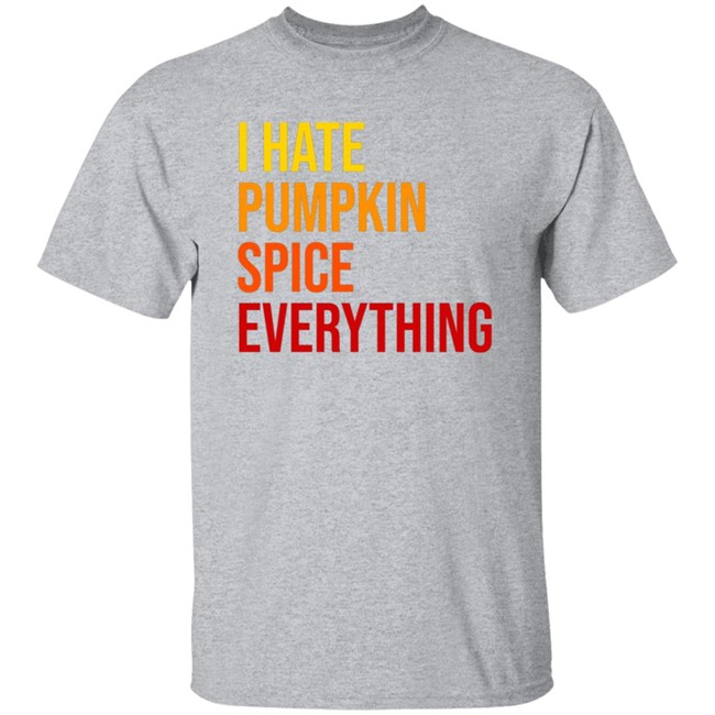 ThuHang - I Hate Pumpkin Spice Everything Shirt Hassan Sayyed Haus Urban