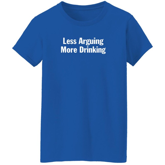 Tim Young Less Arguing More Drinking T Shirt Stevie Stacks Duc - Tim Young Less Arguing More Drinking T Shirt Stevie Stacks