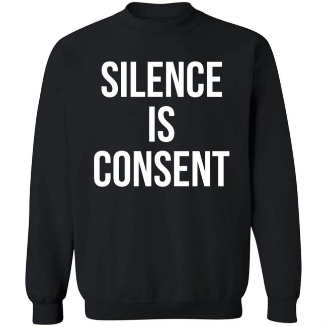 Silence Is Consent Long Sleeve T Shirt Usher Hang - Silence Is Consent Long Sleeve T Shirt Usher
