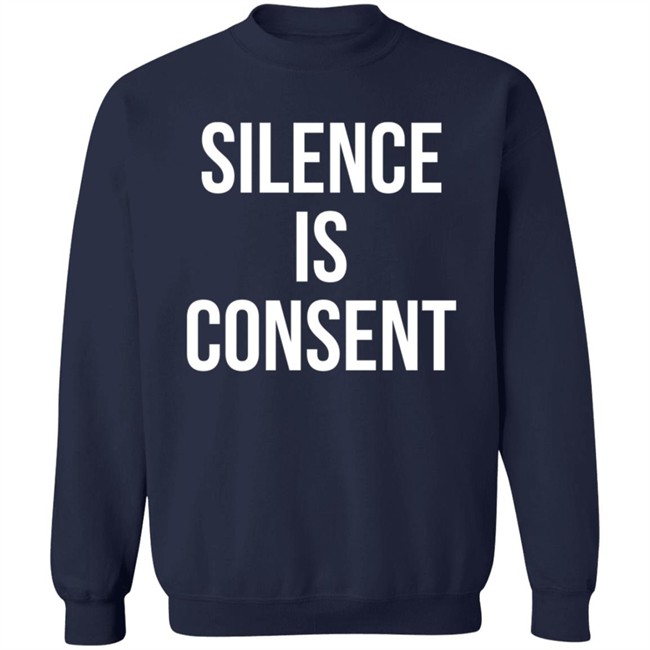 Silence Is Consent Long Sleeve T Shirt Usher Hang - Silence Is Consent Long Sleeve T Shirt Usher
