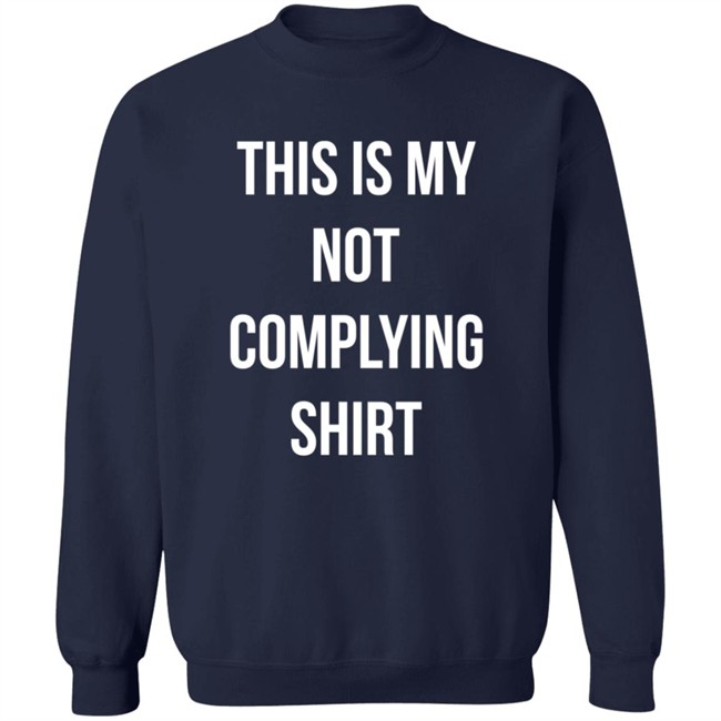 This Is My Not Complying Shirt Tim Young Hang - This Is My Not Complying Shirt Tim Young