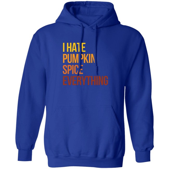 I Hate Pumpkin Spice Everything Shirt Hassan Sayyed HongVan - I Hate Pumpkin Spice Everything Shirt Hassan Sayyed
