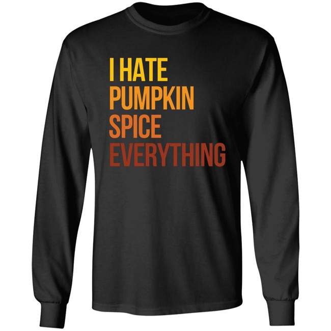 I Hate Pumpkin Spice Everything Shirt Hassan Sayyed HongVan - I Hate Pumpkin Spice Everything Shirt Hassan Sayyed