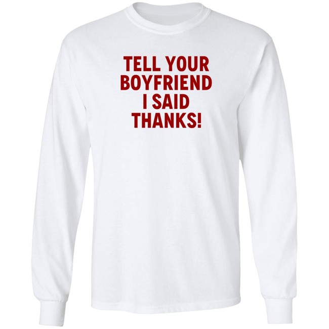 Lisa Marie Varon Tell Your Boyfriend I Said Thanks T Shirt Queen Of The Ring Duc - Lisa Marie Varon Tell Your Boyfriend I Said Thanks T Shirt Queen Of The Ring