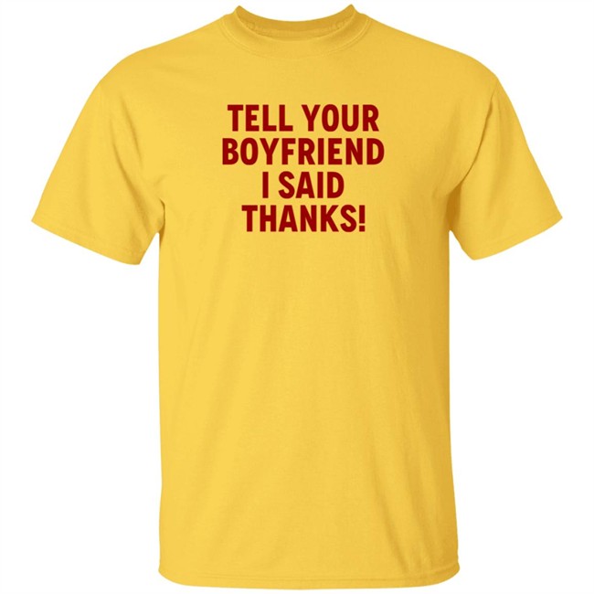 Lisa Marie Varon Tell Your Boyfriend I Said Thanks T Shirt Queen Of The Ring Duc - Lisa Marie Varon Tell Your Boyfriend I Said Thanks T Shirt Queen Of The Ring