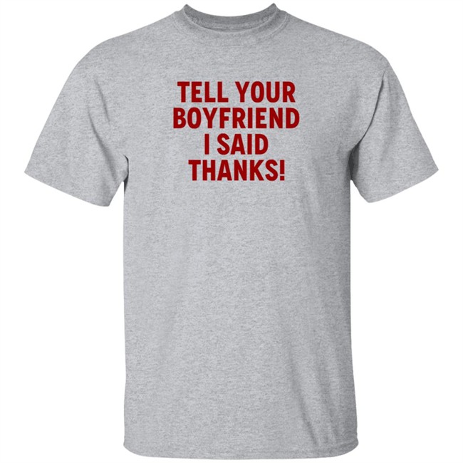 Lisa Marie Varon Tell Your Boyfriend I Said Thanks T Shirt Queen Of The Ring Duc - Lisa Marie Varon Tell Your Boyfriend I Said Thanks T Shirt Queen Of The Ring