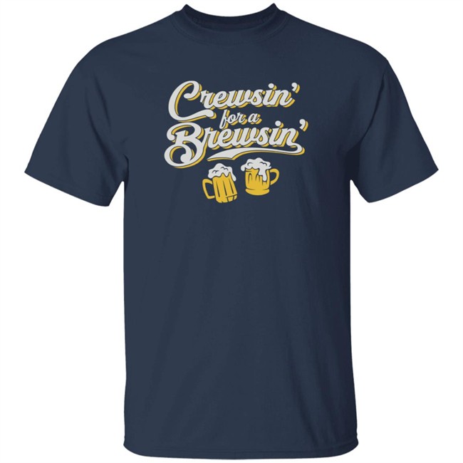 Hang - Barstool Sports Crewsin Tee Shirt Crewsin For A Brewsin Dallas Braden
