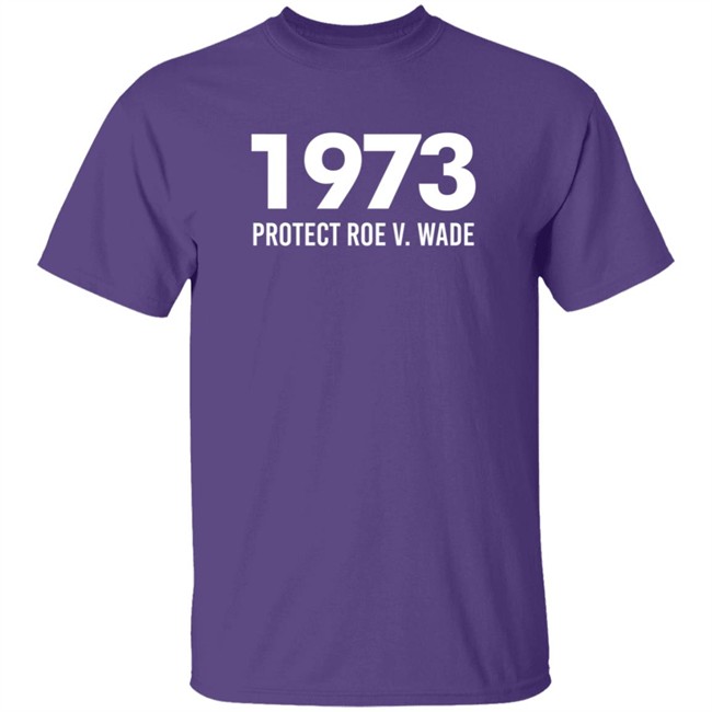 1973 Protect Roe V Wade Shirt Women's Rights Aimee Carrero ThuHang - 1973 Protect Roe V Wade Shirt Women's Rights Aimee Carrero