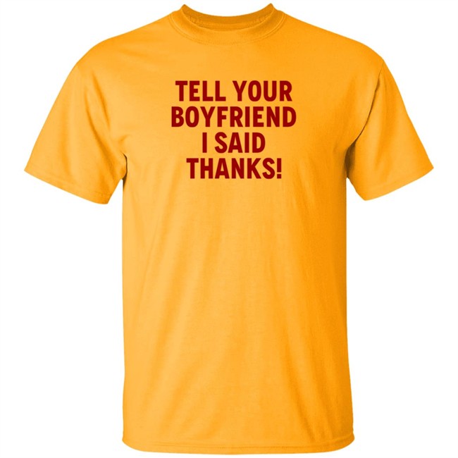 Tell Your Boyfriend I Said Thanks Shirt Lisa Marie Varon Queen Of The Ring ThuHang - Tell Your Boyfriend I Said Thanks Shirt Lisa Marie Varon Queen Of The Ring