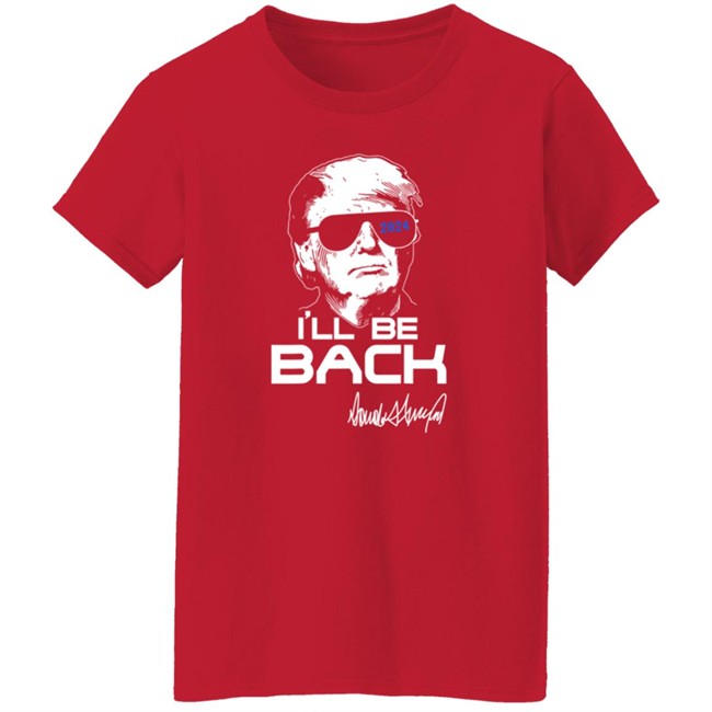 Trump Ill Be Back T Shirt 2024 Hang - Trump Ill Be Back T Shirt 2024