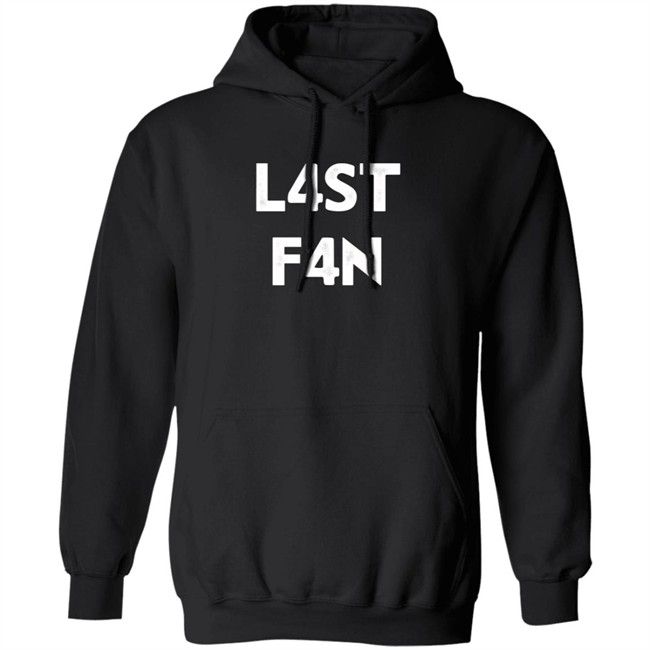 L4st F4n T Shirt Liquid L4st Last Fan Loan - L4st F4n T Shirt Liquid L4st Last Fan