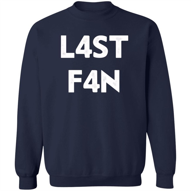 L4st F4n T Shirt Liquid L4st Last Fan Loan - L4st F4n T Shirt Liquid L4st Last Fan