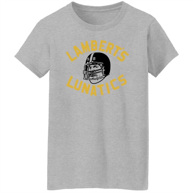 Jack Homage Lambert's Lunatics Pittsburgh Steeller Shirt Alex Kozora Cam Heyward ThuHang - Jack Homage Lambert's Lunatics Pittsburgh Steeller Shirt Alex Kozora Cam Heyward