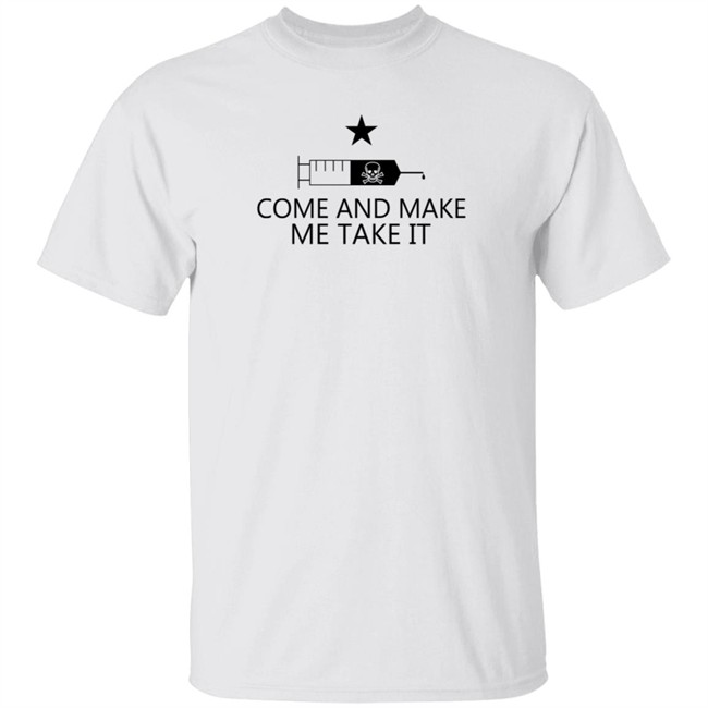 ThuHang - The Ralph Retort Shop Come And Make Me Take It Shirt