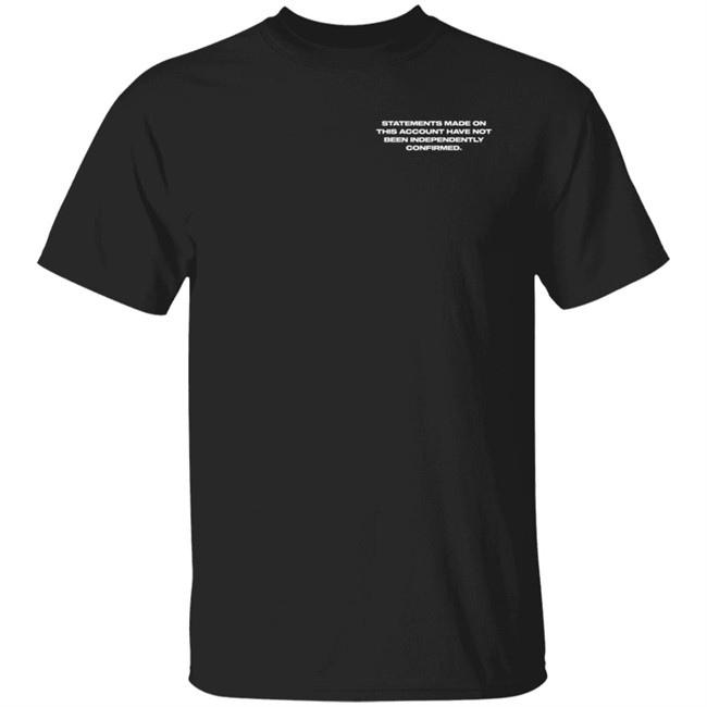 Duyen - Le Deux Merch Deuxmoi Statements Made On This Account Have Not Been Independently Confirmed Shirt