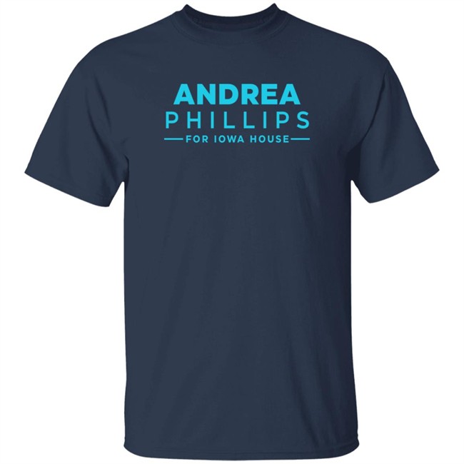 Loan - Andrea Phillips For Iowa House Shirt