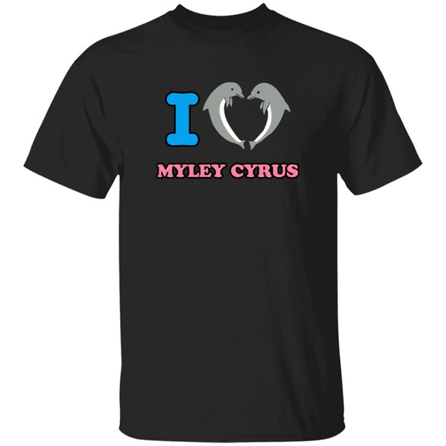 HongVan - I Love Miley Cyrus Dolphin Shirt Antonio