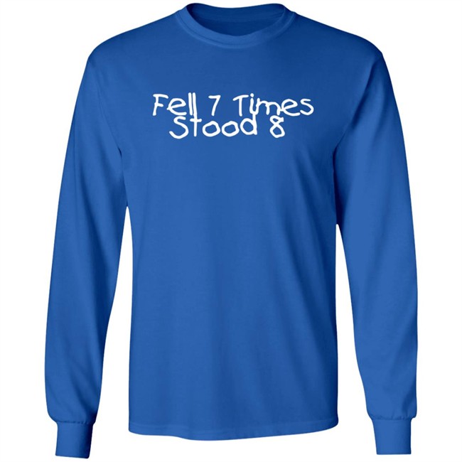 NajeGarments Fell 7 Times Stood 8 T Shirt Hang - NajeGarments Fell 7 Times Stood 8 T Shirt