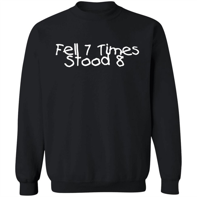 NajeGarments Fell 7 Times Stood 8 T Shirt Hang - NajeGarments Fell 7 Times Stood 8 T Shirt