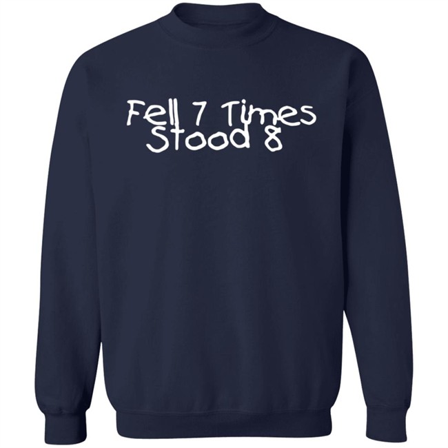 NajeGarments Fell 7 Times Stood 8 T Shirt Hang - NajeGarments Fell 7 Times Stood 8 T Shirt