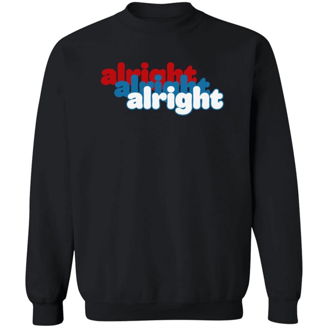 Alright Alright Alright T Shirt Matthew Mcconaughey Loan - Alright Alright Alright T Shirt Matthew Mcconaughey