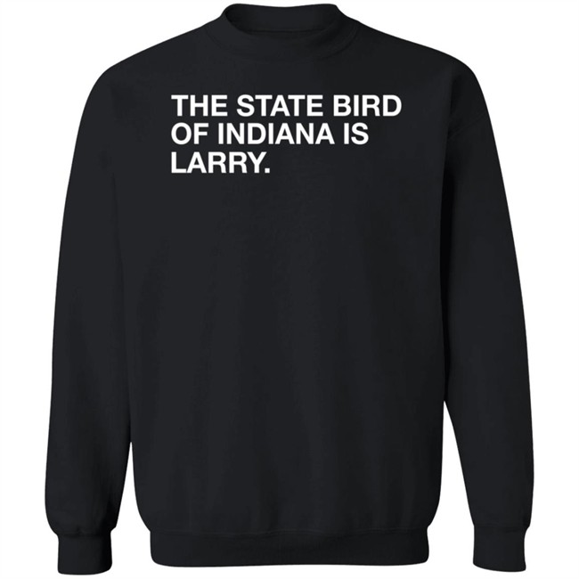 Obvious Shirts Shop The State Bird Of Indiana Is Larry Boston Shirt Nhung - Obvious Shirts Shop The State Bird Of Indiana Is Larry Boston Shirt