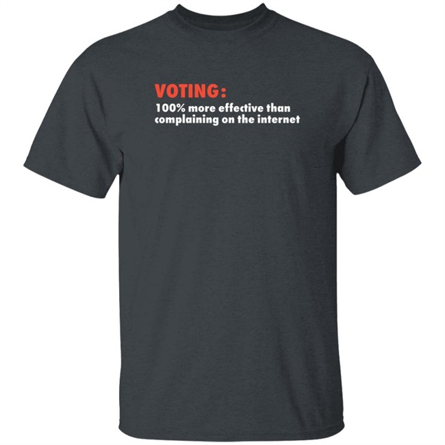 HongVan - Voting 100 More Effective Than Complaining On The Internet Shirt James Cameron Lumin8