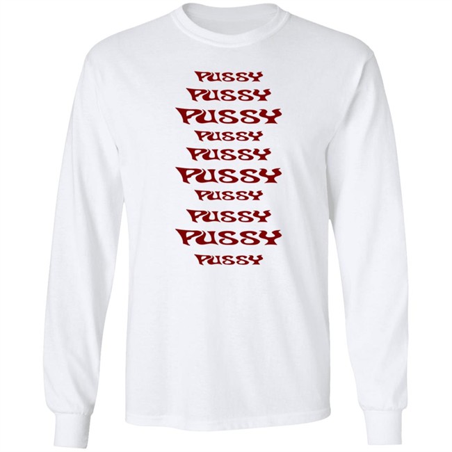 Pussy Pussy Pussy Pussy Shirt GirIsonfiIm ThuHang - Pussy Pussy Pussy Pussy Shirt GirIsonfiIm