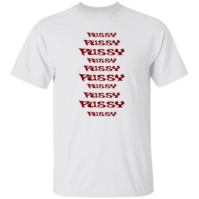 ThuHang - Pussy Pussy Pussy Pussy Shirt GirIsonfiIm